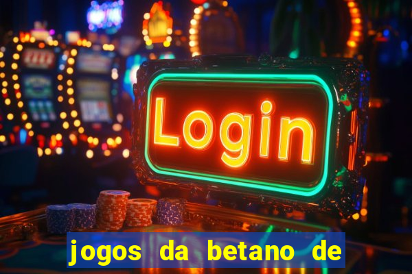 jogos da betano de 10 centavos